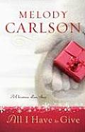 All I Have to Give: A Christmas Love Story
