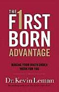 The Firstborn Advantage: Making Your Birth Order Work for You Cover