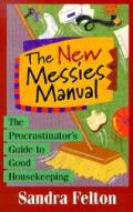 The New Messies Manual: The Procrastinator's Guide to Good Housekeeping
