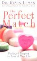 The Perfect Match: Finding & Keeping the Love of Your Life Cover