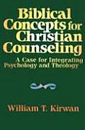 Biblical Concepts for Christian Counseling