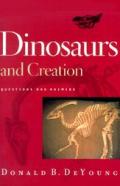 Dinosaurs and Creation: Questions and Answers