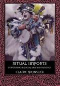 Ritual Imports: Performing Medieval Drama in America