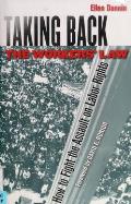 Taking Back the Workers' Law: How to Fight the Assault on Labor Rights Cover