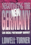 Negotiating the New Germany: Can Social Partnership Survive?