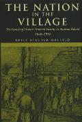 The Nation in the Village: The Genesis of Peasant National Identity in Austrian Poland, 18481914