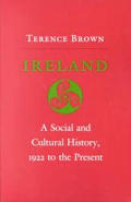 Ireland: A Social and Cultural History, 1922 to the Present (Cornell Paperbacks)