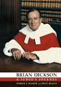 Brian Dicksona Judge S Journey (Osgoode Society for Canadian Legal History)