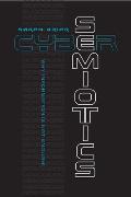 Cybersemiotics: Why Information Is Not Enough (Toronto Studies in Semiotics and Communication) Cover