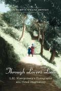Through Lovers Lane: L.M. Montgomery's Photography and Visual Imagination Cover