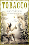 Tobacco: The Story of How Tobacco Seduced the World Cover
