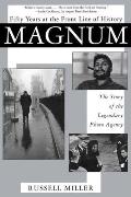 Magnum: Fifty Years at the Front Line of History: The Story of the Legendary Photo Agency