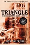 Triangle: The Fire That Changed America