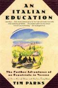 An Italian Education: The Further Adventures of an Expatriate in Verona Cover