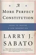 A More Perfect Constitution: Why the Constitution Must Be Revised: Ideas to Inspire a New Generation Cover