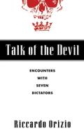 Talk of the Devil: Encounters with Seven Dictators Cover