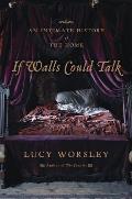 If Walls Could Talk: An Intimate History of the Home