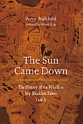 The Sun Came Down: The History of the World as My Blackfeet Elders Told It Cover