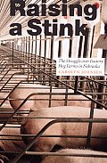 Our Sustainable Future #15: Raising a Stink: The Struggle Over Factory Hog Farms in Nebraska