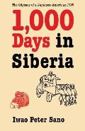 1000 Days in Siberia: The Odyssey of a Japanese-American POW