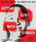 Getting Away With Murder : True Story of the Emmett Till Case (03 Edition)