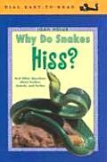 Why Do Snakes Hiss? and Other Questions about Snakes, Lizards, Andturtles Cover