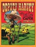 Deputy Harvey and the Ant Cow Caper Cover