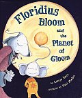 Floridius Bloom and the Planet of Gloom Cover