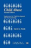 Developmental Clinical Psychology and Psychiatry #10: Child Abuse: Implications for Child Development and Psychopathology