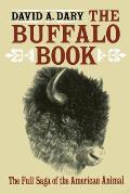 The Buffalo Book: The Full Saga of the American Animal Cover