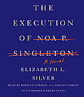 The Execution of Noa P. Singleton