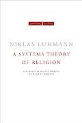A Systems Theory of Religion (Cultural Memory in the Present)