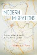 Modern Migrations: Gujarati Indian Networks in New York and London