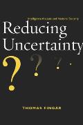 Reducing Uncertainty: Intelligence Analysis and National Security Cover