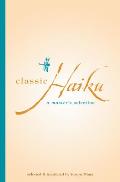 Classic Haiku: A Master's Selection Cover
