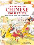 Treasury of Chinese Folk Tales: Beloved Myths and Legends from the Middle Kingdom
