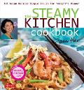 The Steamy Kitchen Cookbook: 101 Asian Recipes Simple Enough for Tonight's Dinner