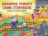 Grandma Panda's China Storybook: Legends, Traditions, and Fun Cover
