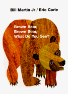Brown Bear, Brown Bear, What Do You See?