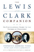 The Lewis and Clark Companion: An Encyclopedic Guide to the Voyage of Discovery Cover