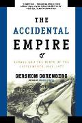 The Accidental Empire: Israel and the Birth of the Settlements, 1967-1977 Cover