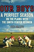 Our Boys: A Perfect Season on the Plains with the Smith Center Redmen Cover
