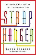 Straphanger: Saving Our Cities and Ourselves from the Automobile