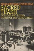 Sacred Trash: The Lost and Found World of the Cairo Geniza Cover