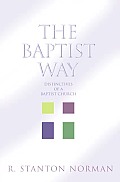 Baptist Way : Distinctives of a Baptist Church (05 Edition)