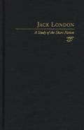 Twayne's Studies in Short Fiction #75: Jack London a Study in Short Fiction Cover