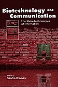 Biotechnology and Communication: The Meta-Technologies of Information (Lea's Communication Series) Cover