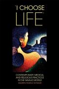 I Choose Life: Contemporary Medical and Religious Practices in the Navajo World Cover