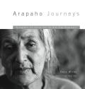 Arapaho Journeys: Photographs and Stories from the Wind River Indian Reservation