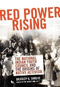 New Directions in Native American Studies #05: Red Power Rising: The National Indian Youth Council and the Origins of Native Activism Cover
